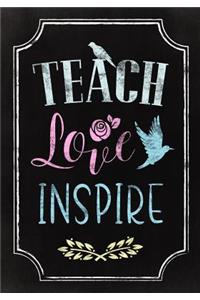 Teach, Love, Inspire