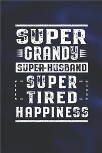 Super Grandy Super Husband Super Tired Happiness