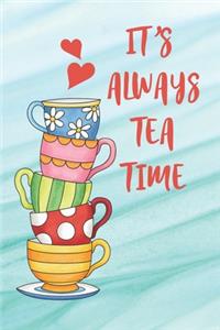 It's Always Tea Time