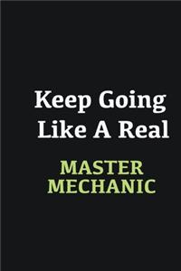 Keep Going Like a Real Master Mechanic