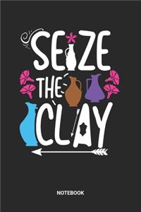 Seize the Clay Notebook