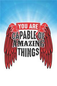 You Are Capable of Amazing Things