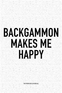 Backgammon Makes Me Happy