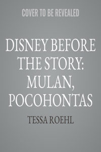Disney Before the Story: Mulan, Pocohontas & Snow White Lib/E