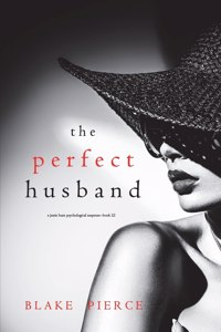 Perfect Husband (A Jessie Hunt Psychological Suspense Thriller-Book Twenty-Two)