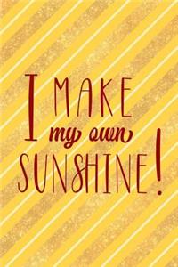 I Make My Own Sunshine