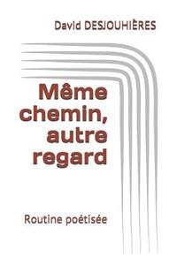 M�me chemin, autre regard