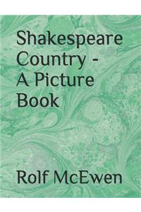 Shakespeare Country - A Picture Book