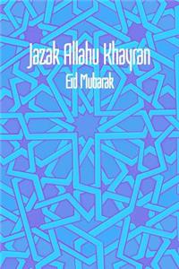 Jazak Allahu Khayran - Eid Mubarak