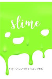Slime, My Favorite Recipes
