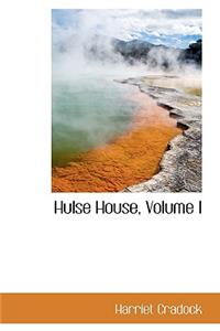 Hulse House, Volume I