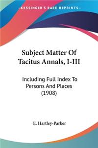 Subject Matter Of Tacitus Annals, I-III