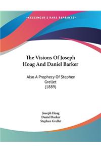 The Visions Of Joseph Hoag And Daniel Barker