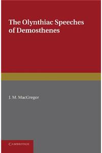 The Olynthiac Speeches of Demosthenes