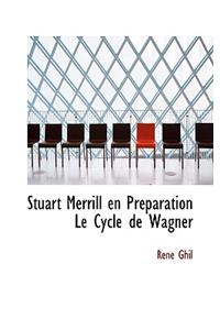 Stuart Merrill En PR Paration Le Cycle de Wagner