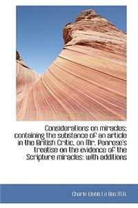 Considerations on Miracles; Containing the Substance of an Article in the British Critic, on Mr. Pen