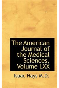 The American Journal of the Medical Sciences, Volume LXX