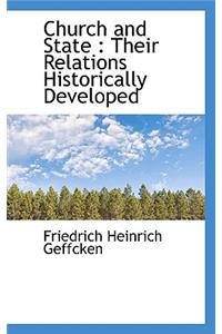 Church and State: Their Relations Historically Developed