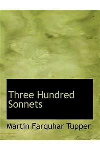 Three Hundred Sonnets