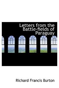 Letters from the Battle-Fields of Paraguay
