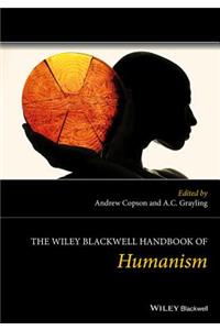 The Wiley Blackwell Handbook of Humanism