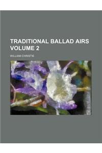 Traditional Ballad Airs Volume 2