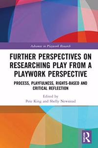 Further Perspectives on Researching Play from a Playwork Perspective
