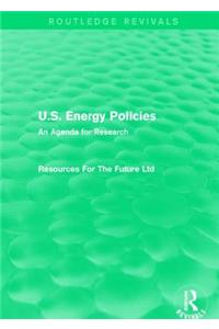 U.S. Energy Policies (Routledge Revivals): An Agenda for Research