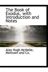 The Book of Exodus, with Introduction and Notes