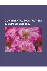 Continental Monthly, No 3, September 1863 Volume 4
