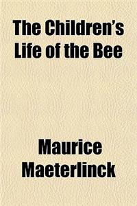 The Children's Life of the Bee