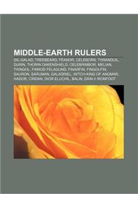 Middle-Earth Rulers: Gil-Galad, Treebeard, Feanor, Celeborn, Thranduil, Durin, Thorin Oakenshield, Celebrimbor, Melian, Thingol