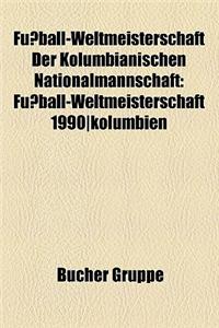 Fussball-Weltmeisterschaft Der Kolumbianischen Nationalmannschaft