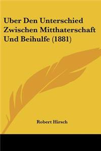 Uber Den Unterschied Zwischen Mitthaterschaft Und Beihulfe (1881)