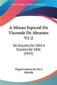 A Missao Especial Do Visconde De Abrantes V1-2