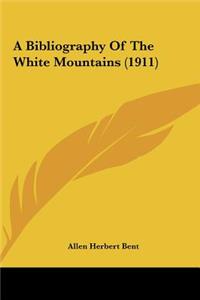 A Bibliography of the White Mountains (1911)