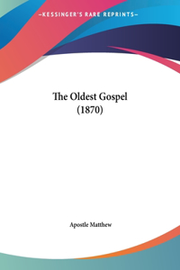 The Oldest Gospel (1870)
