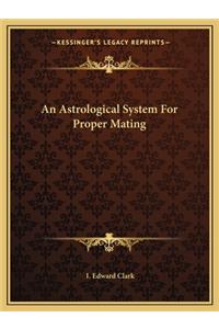 Astrological System for Proper Mating