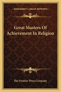 Great Masters of Achievement in Religion