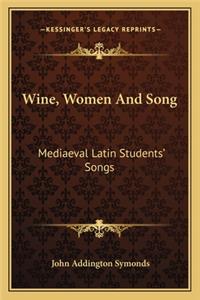 Wine, Women and Song