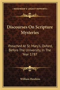 Discourses on Scripture Mysteries