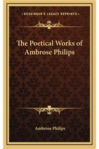 The Poetical Works of Ambrose Philips