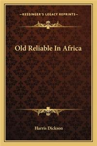 Old Reliable in Africa