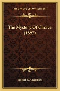 Mystery of Choice (1897) the Mystery of Choice (1897)