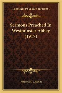 Sermons Preached in Westminster Abbey (1917)
