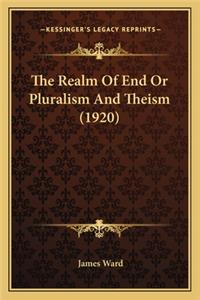 Realm of End or Pluralism and Theism (1920)