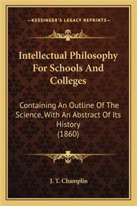 Intellectual Philosophy For Schools And Colleges