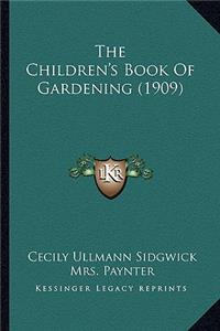 Children's Book of Gardening (1909)