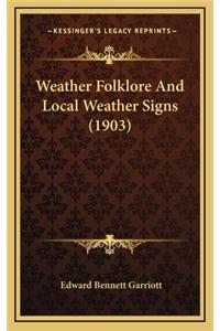 Weather Folklore and Local Weather Signs (1903)