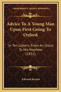 Advice To A Young Man Upon First Going To Oxford